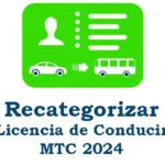 recategorizar licencia de conducir mtc 2024